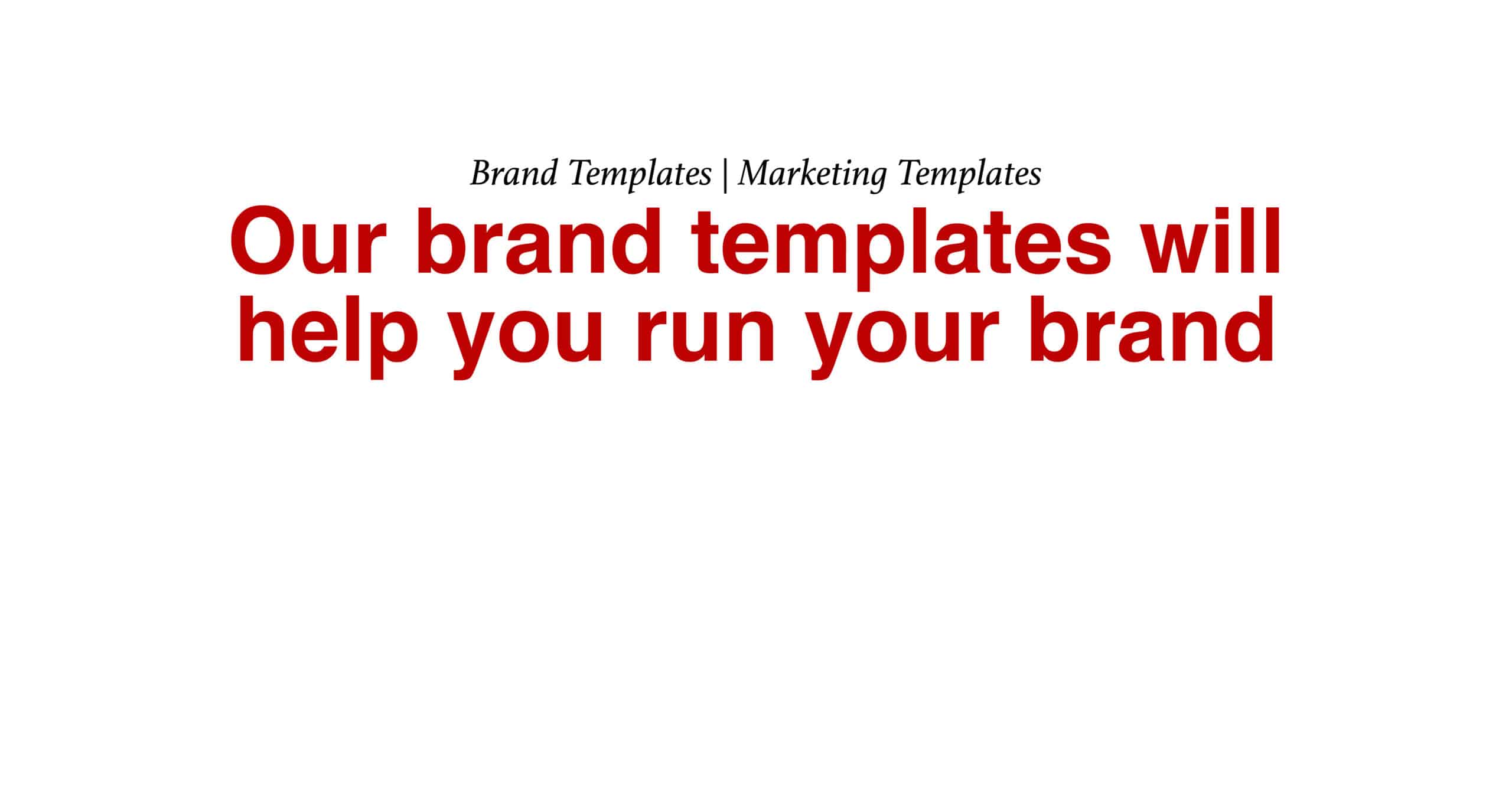 Brand Templates and Marketing Templates