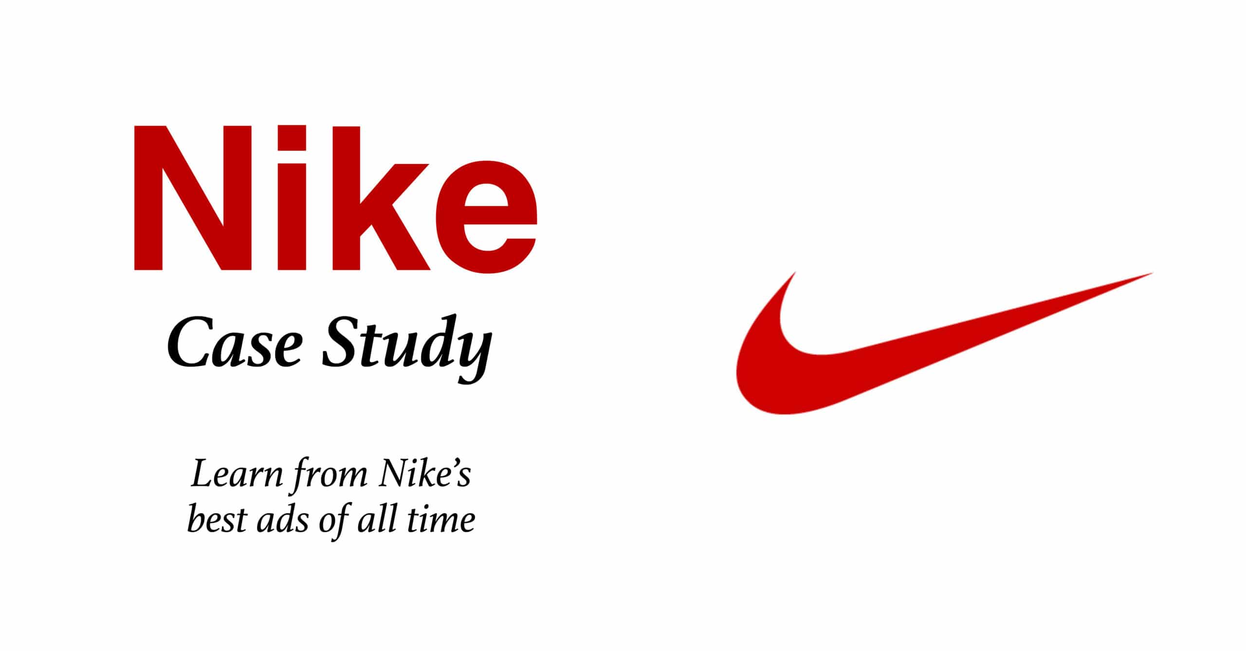 Robar a desagradable eficientemente Nike case study: Get inspired by the best Nike ads of all time